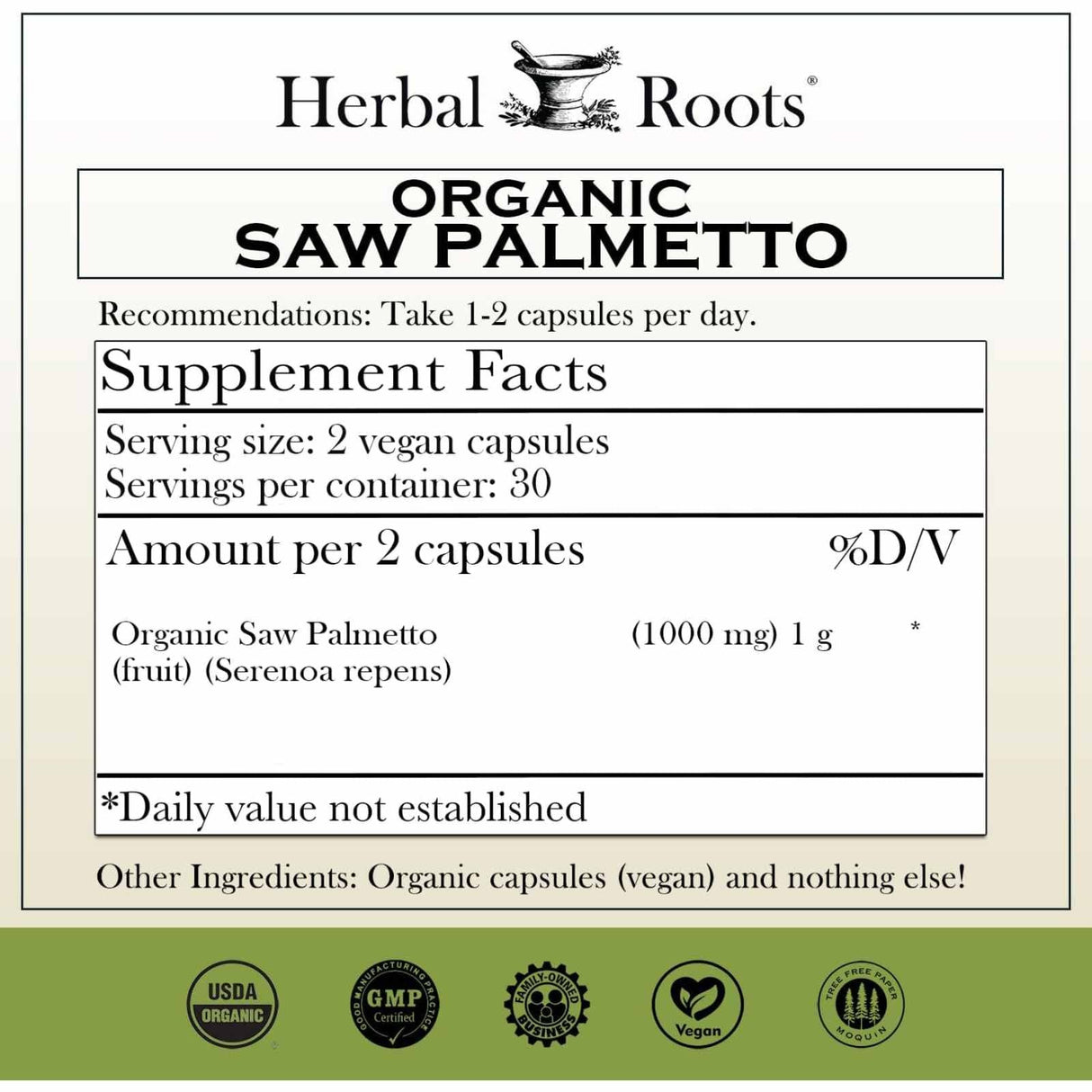 Herbal Roots Saw Palmetto Organico - 60 Cápsulas Veganas - Tabla Nutricional - Haz Tu Pedido
