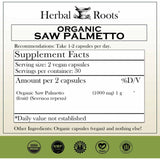 Herbal Roots Saw Palmetto Organico - 60 Cápsulas Veganas - Tabla Nutricional - Haz Tu Pedido